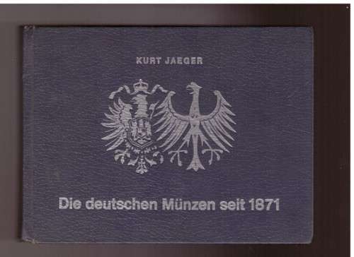 Die deutschen Munzen seit 1871