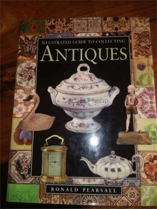 Illustrated Guide to Collecting Antiques