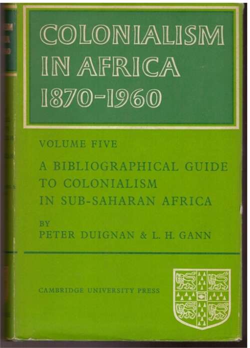 Colonialism in Africa 1870-1960, Volume Five