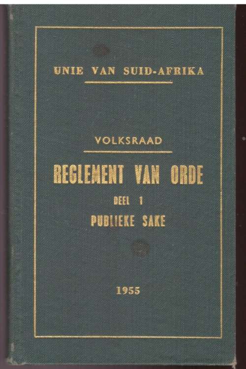 Unie van Suid-Afrika, Volksraad Reglement van Orde, Deel 1 Publieke Sake 1955