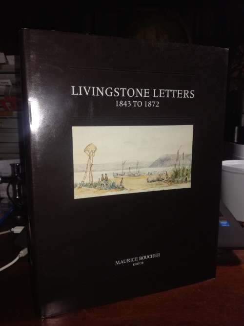 Livingstone Letters 1843 to 1872, - Brenthurst second series