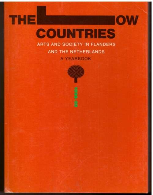 The Low Countries Arts and Society in Flanders and the Netherlands, A Yearbook 1998-99