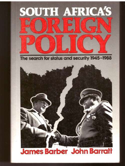 South Africa`s Foreign Policy, The search for status and security 1945-1988
