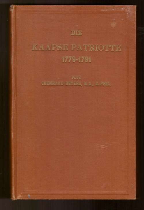 Die Kaapse Patriotte 1779-1791 - eerste uitgawe