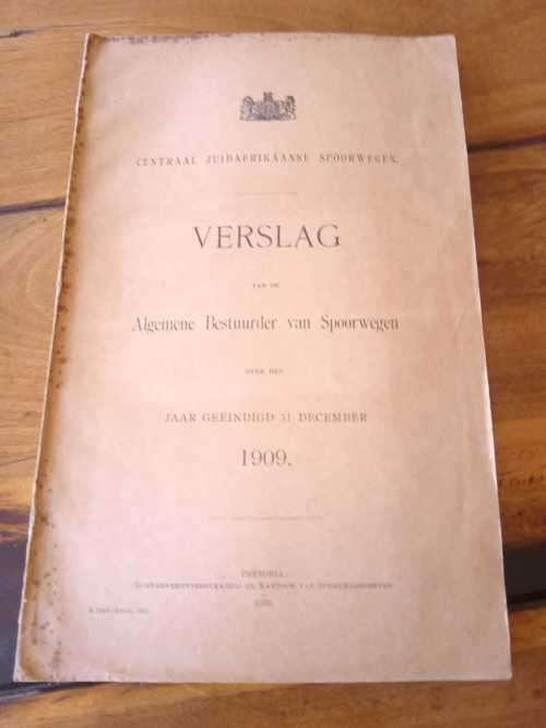 Centraal Zuid-Afrikaanse Spoorwegen, Verslag van de Algemene Bestuurder van Spoorwegen  (1909)