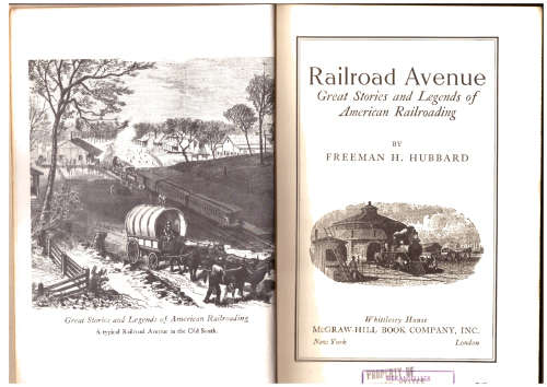 Railway Avenue Great Stories and Legends of American Railroading