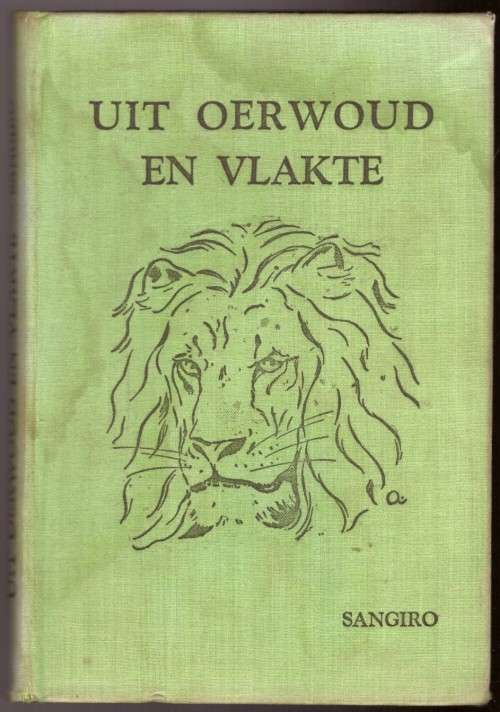 Uit Oerwoud en Vlakte - Sangiro