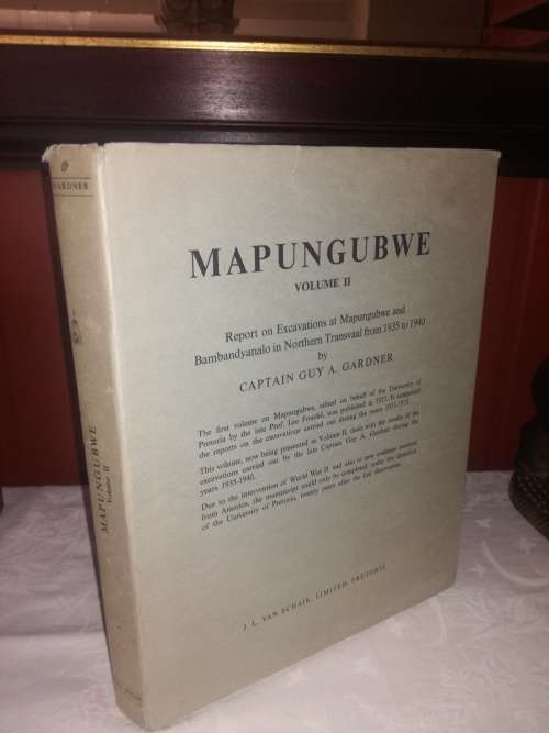 Mapungubwe- Volume II, Report on excavations at Mapungubwe and Bambanyanalo in Northern Transvaal