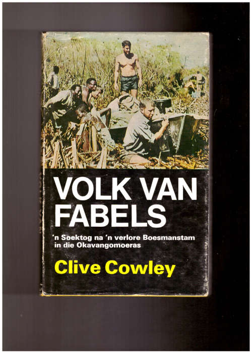 Volk van Fabels, `s soektog na `n verlore Boesmanstam in die Okavangomoeras