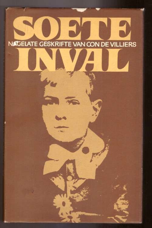 Soete Inval, Nagelate geskrifte van Con de Villiers