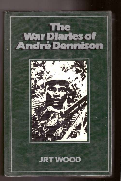 The War Diaries of André Dennison