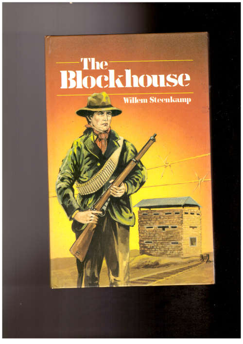 The Blockhouse - Willem Steenkamp ( historical novel about the Anglo Boerwar)