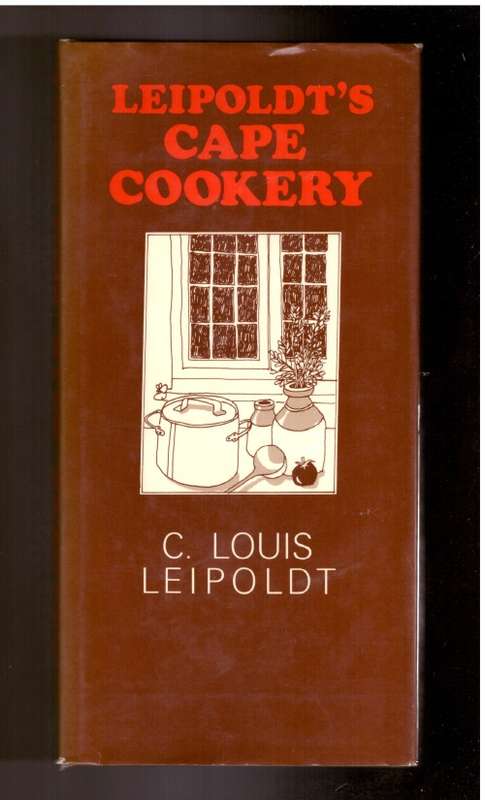 Leipoldt`s Cape Cookery (first edition)