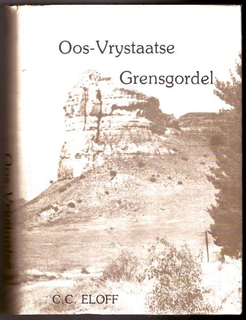 Oos-Vrystaatse Grensgordel - `n streekhistoriese voorstudie en bronneverkenning