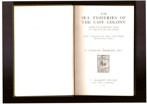 Sea Fisheries of the Cape Colony, From van Riebeeck`s days to the eve of the Union (1913)
