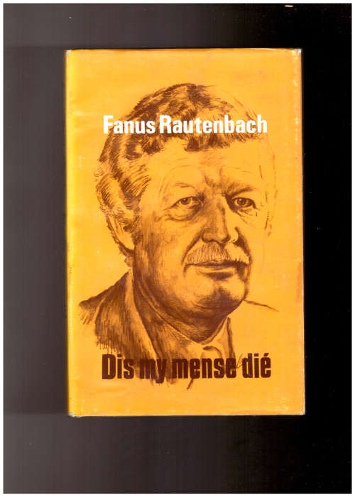Dis my mense dié - Fanus Rautenbach