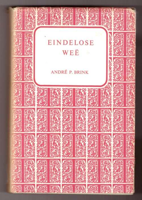 Eindelose Wee - André P. Brink