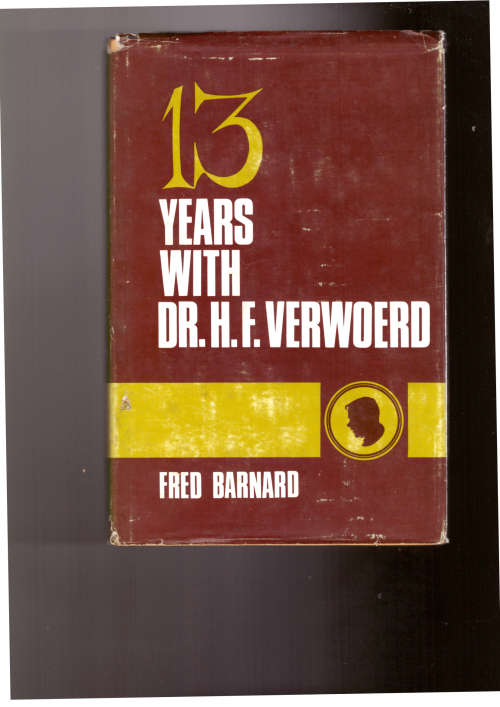 13 Years with Dr. H.F. Verwoerd