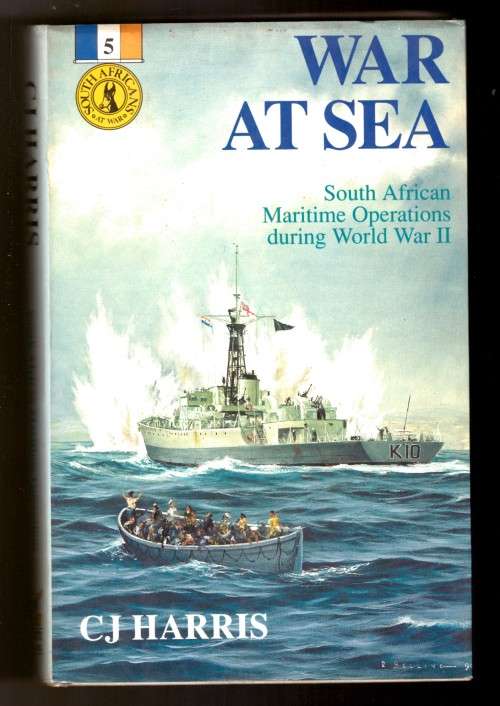 War at Sea South African Maritime Operations during World War II - INCLUDES A COMPLIMENTS CARD