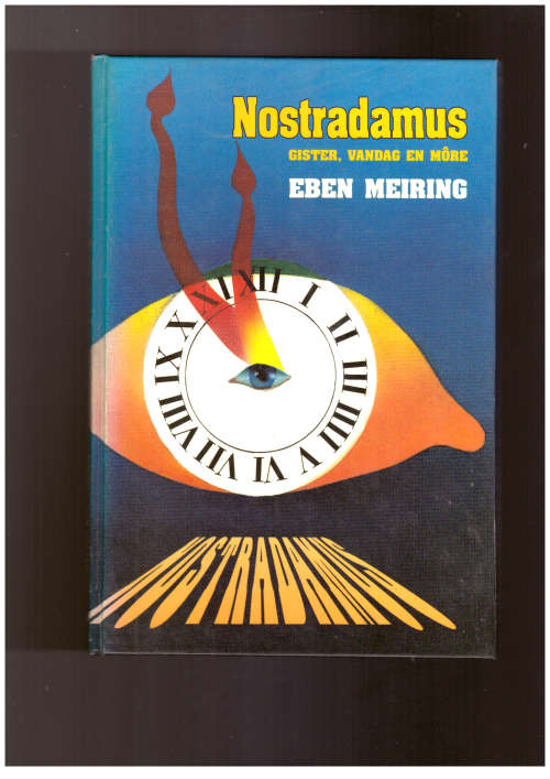 Nostradamus, Gister Vandag en More