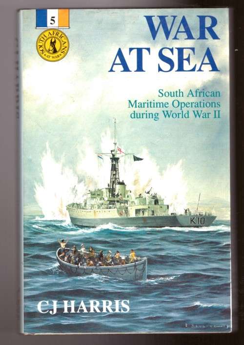 War At Sea South African Maritime Operations during World War II