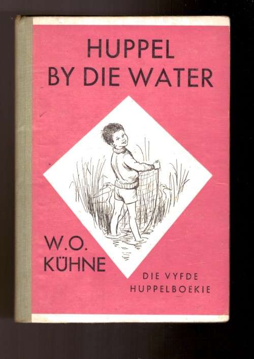 Huppel by die water (W.O. Kuhne) eerste uitgawe