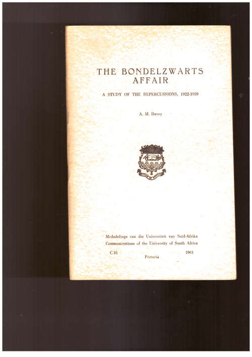 The Bondelzwarts Affair - A Study of the Repercussions, 1922-1959