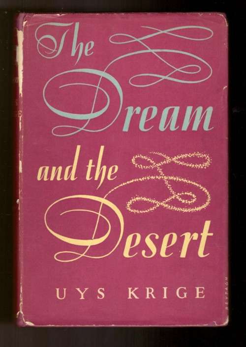 The Dream and the Desert - Uys Krige
