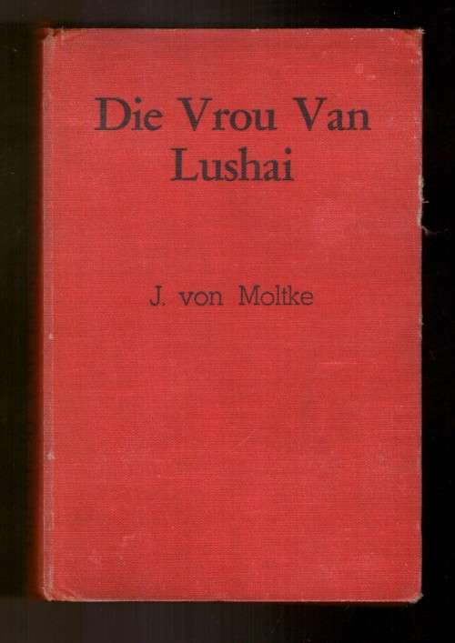 Die Vrou van Lushai - eerste uitgawe