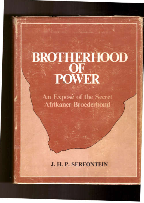 Brotherhood of Power, An Exposé of the Secret Afrikaner Broederbond
