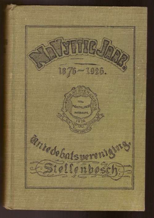 Na Vyftig Jaar 1876-1926, Gedenkboek van die Unie-Debatsvereniging, Stellenbosch