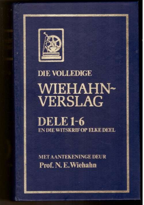 Die volledige wiehahn-verslag, dele 1-6 en die witskrif op elke deel