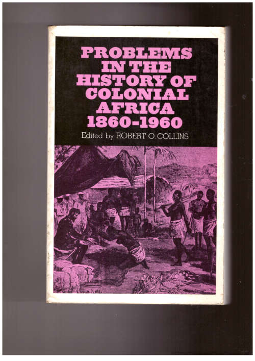Problems in the History of Colonial Africa 1860-1960
