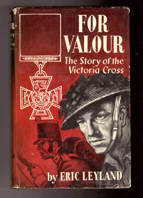 For Valour, The Story of the Victoria Cross