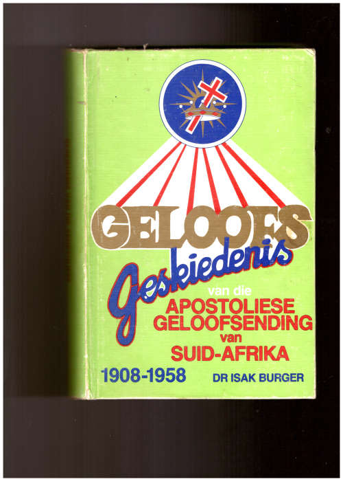 Geloofsgeskiedenis van die Apostoliese Geloofsending van Suid-Afrika 1908-1958