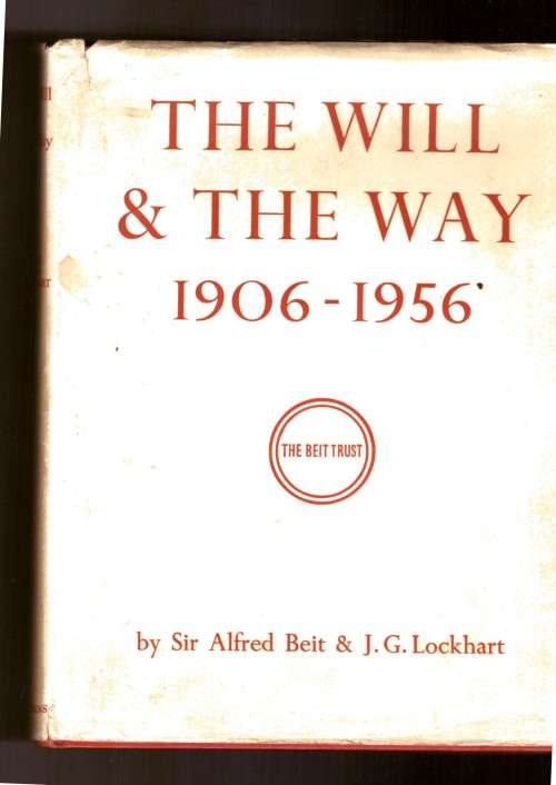 The Will and The Way 1906-1956, The Beit Trust (Rhodesiana)