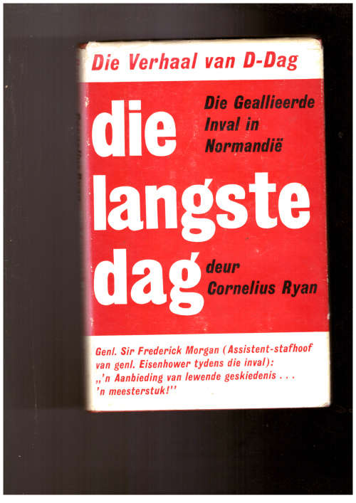 Die Verhaal van D-Dag, die langste dag - Die Geallieerde Inval in Normandie