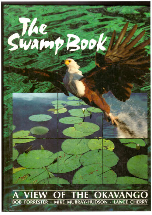 The Swamp Book, A View of the Okavango