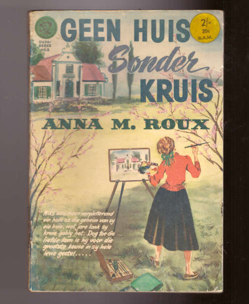 Geen Huis Sonder Kruis - Oupa Reeks No. 3