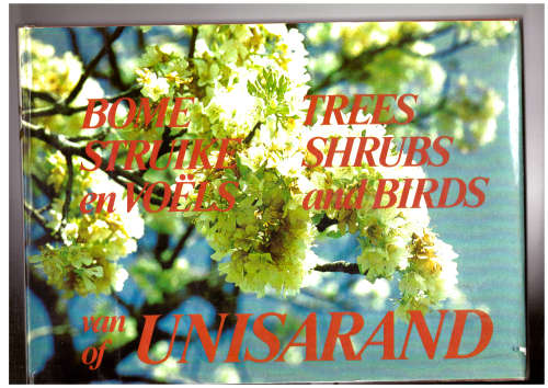 Bome Struike en Voels / Trees Shrubs and Birds of Unisarand - SIGNED