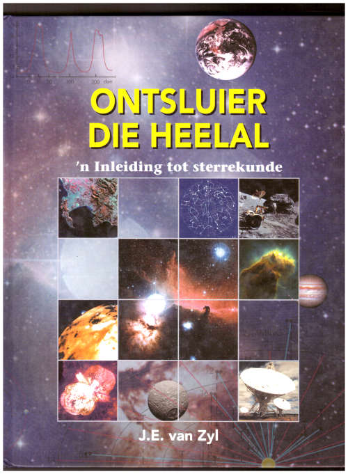 Ontsluier die heelal, `n inleiding tot sterrekunde