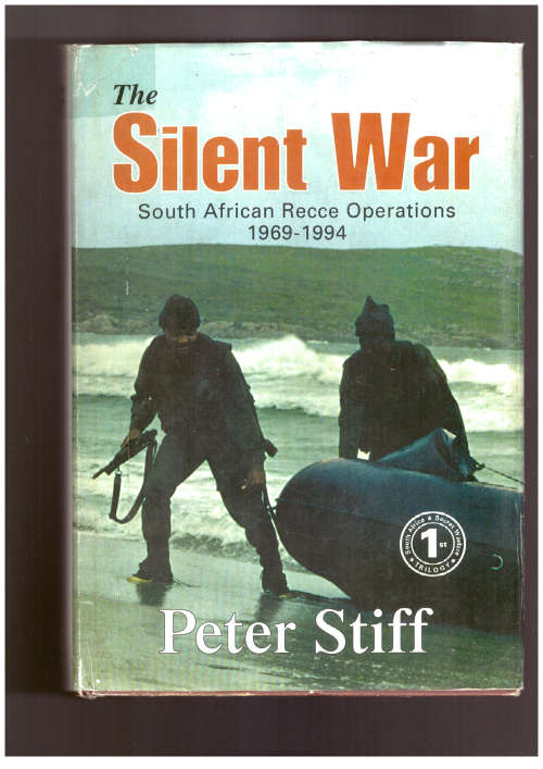 The Silent War, South African Recce Operations 1969-1994 - SIGNED