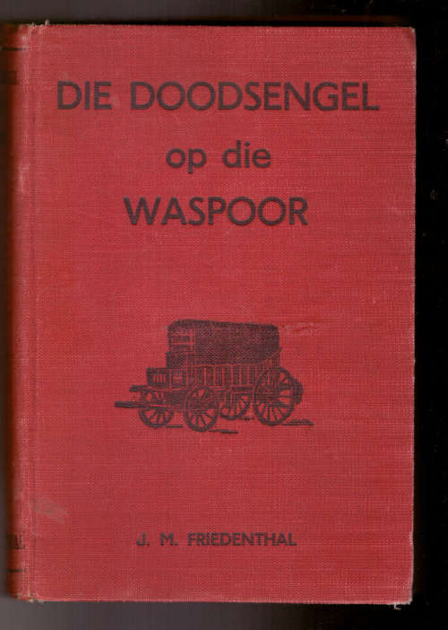 Die Doodsengel op die Waspoor - verhaal uit die Dorslandtrek