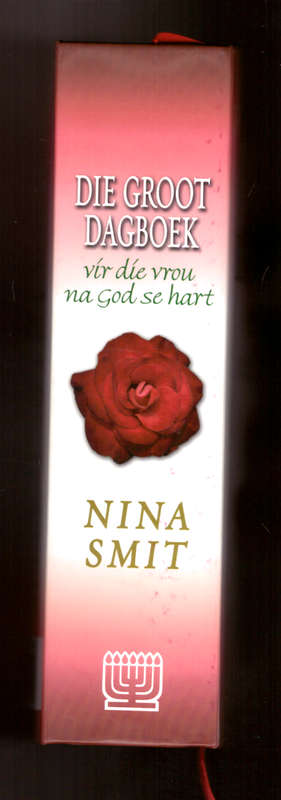 Die Groot Dagboek vir die vrou na God se hart - Nina Smit
