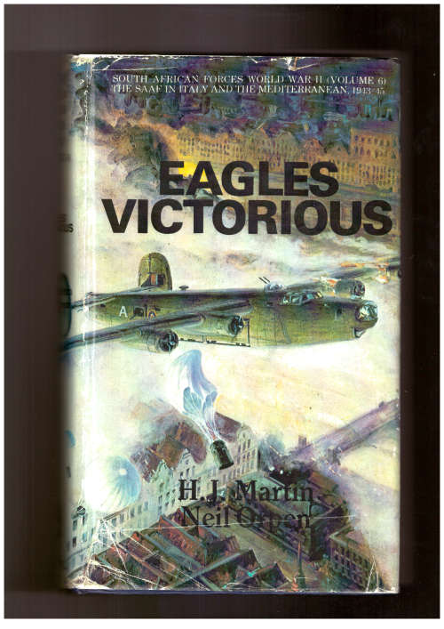 Eagles Victorious - The SAAF in Italy and the Mediterranean, 1943/45