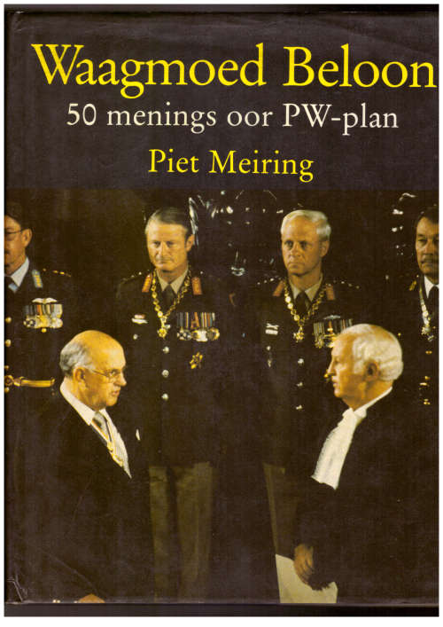 Waagmoed Beloon, 50 menings oor PW - plan