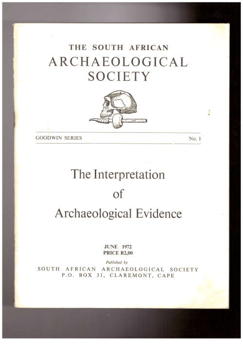 The South African Archaeological Society - Goodwin Series No. 1, June 1972