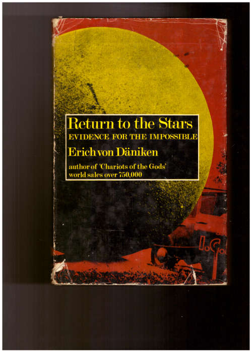 Return to the Stars, Evidence for the Impossible, - Erich von Daniken