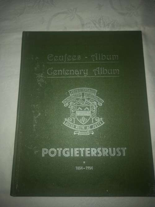 Eeufees - Album / Centenary Album Potgietersrust 1854-1954
