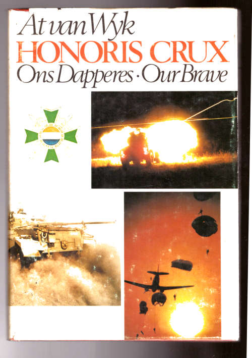 Honoris Crux - Ons Dapperes / Our Brave - SIGNED by the author